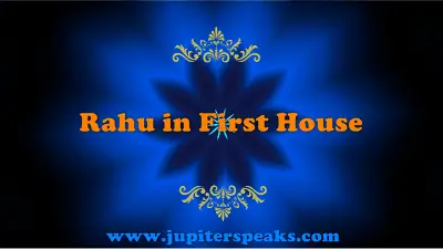 rahu in 1st house