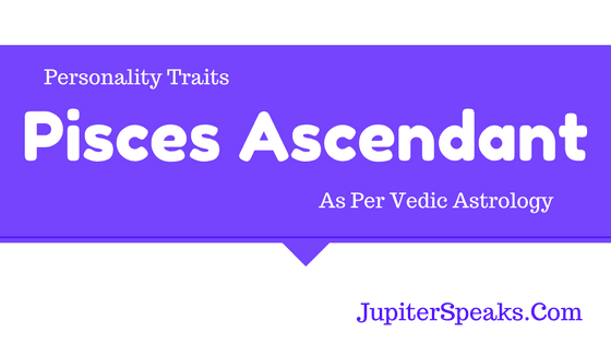 10-traits-of-pisces-ascendant-vedic-astrology-meena-lagna-pisces-rising