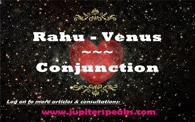Rahu Venus Conjunction