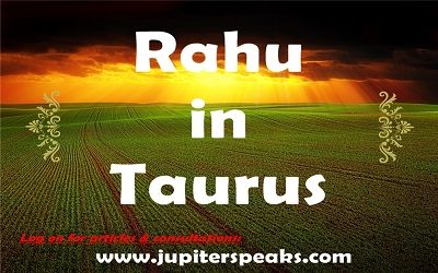 Rahu in Taurus